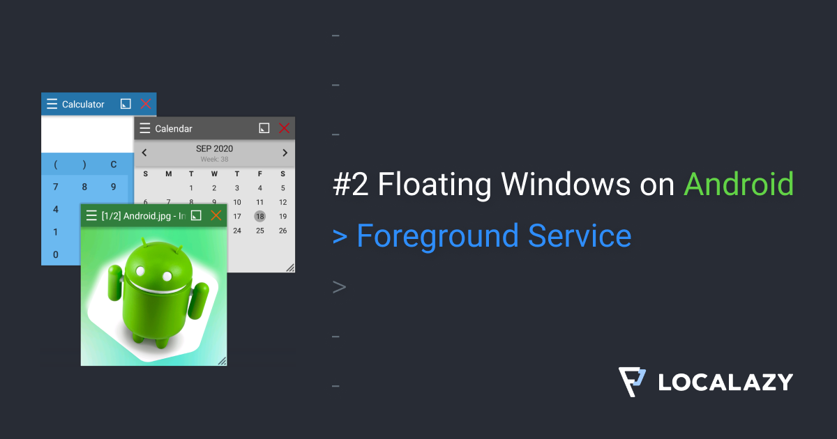 Floating Windows on Android: Foreground Service