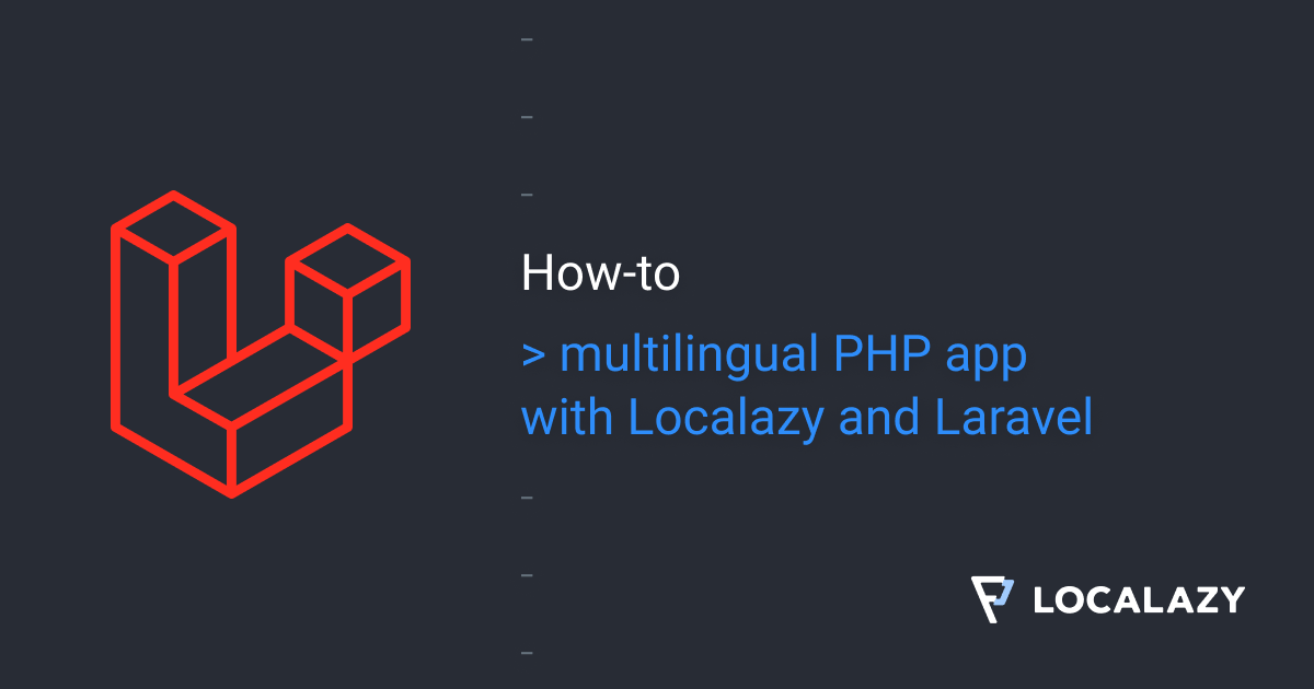 How to build a multilingual PHP app with Localazy and Laravel