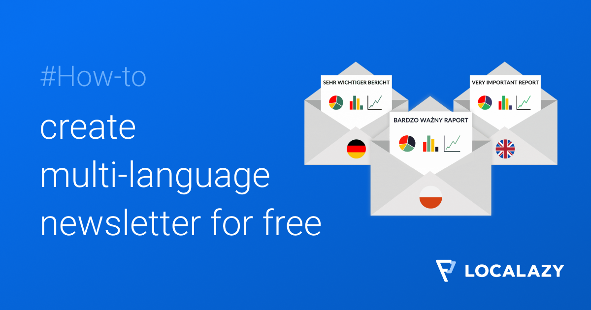 Create multi-language newsletters for free using Google Sheets and Localazy